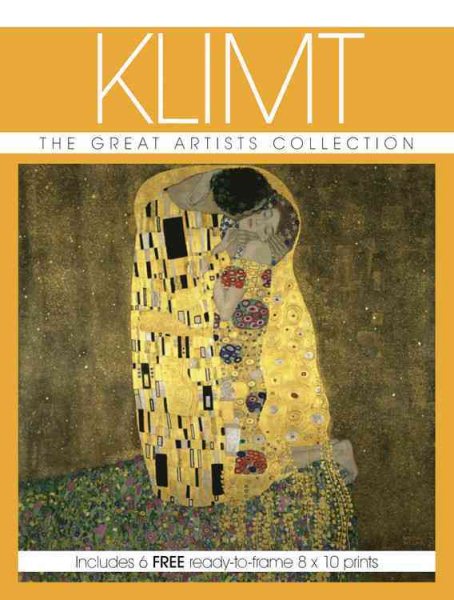 Klimt: The Great Artists Collection, includes 6 FREE ready-to-frame 8x10 prints (Great Artists Collection Print Pack) cover