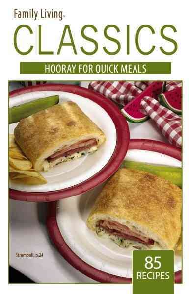 Hooray for Quick Meals - Family Living Classics Cookbooks (Family Living Classics) cover