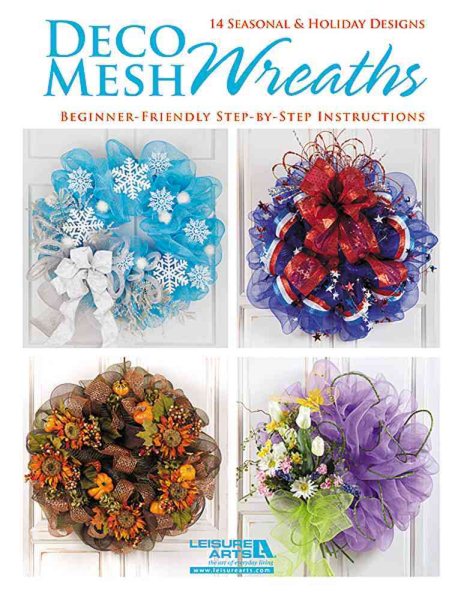 Deco Mesh Wreaths-14 Beginner Friendly, Seasonal & Holiday Designs cover