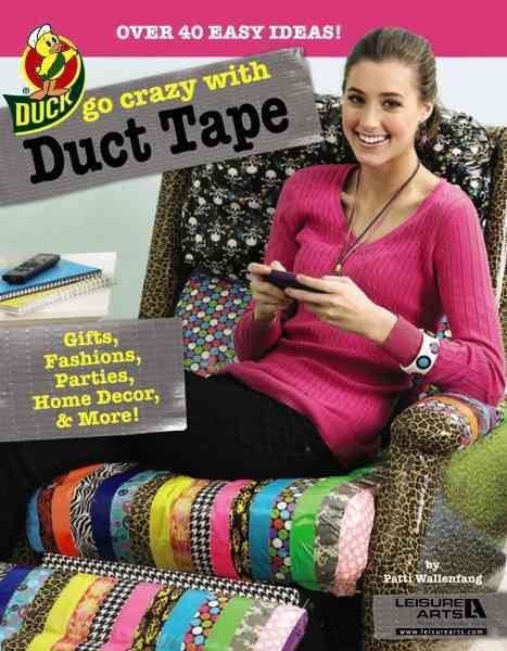 Leisure Arts Book, Go Crazy with Duct Tape cover