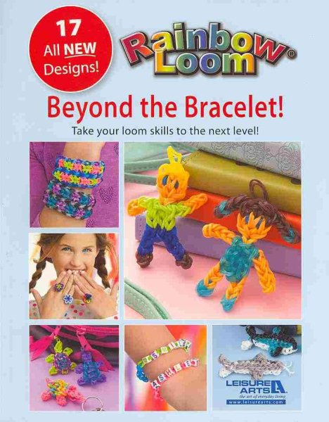 Rainbow Loom: Beyond the Bracelet! cover