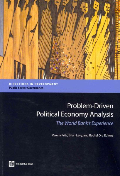 Problem-Driven Political Economy Analysis: The World Bank's Experience (Directions in Development) (Directions in Development: Public Sector Governance) cover