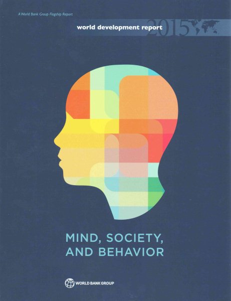 World Development Report 2015: Mind, Society, and Behavior cover