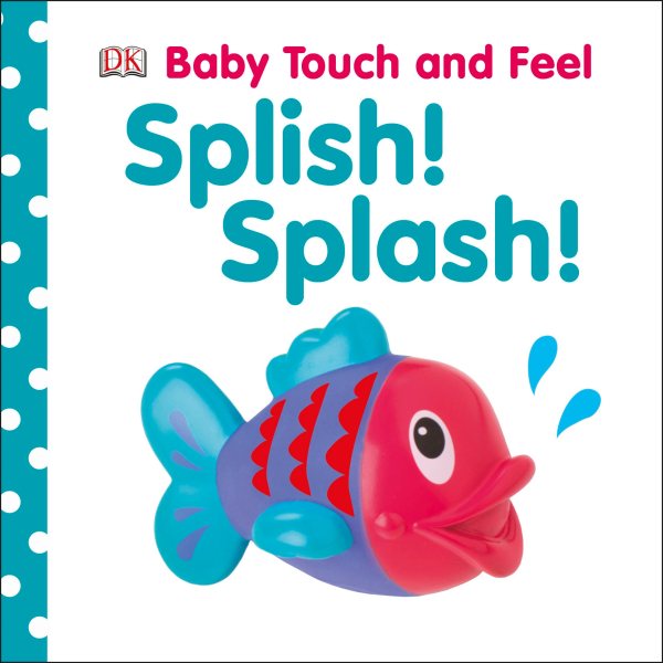 Baby Touch and Feel: Splish! Splash! cover