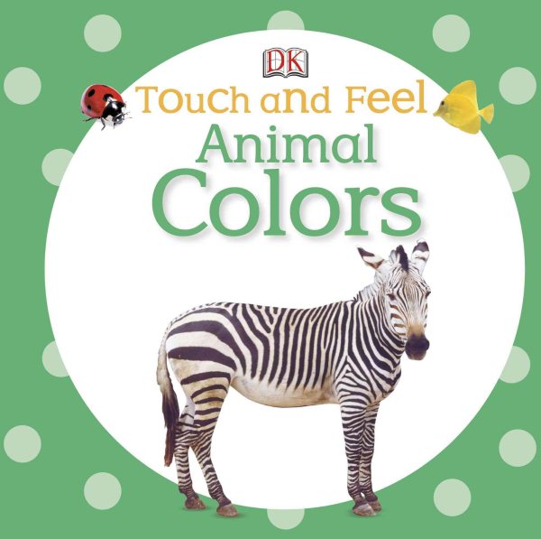 Touch and Feel: Animal Colors (Touch & Feel) cover