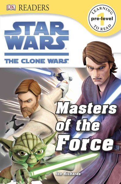 DK Readers L0: Star Wars: The Clone Wars: Masters of the Force cover