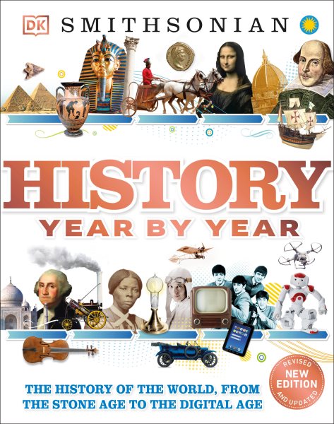 History Year by Year: The History of the World, from the Stone Age to the Digital Age cover