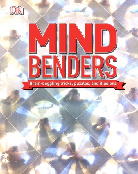 Mind Benders: Brain-Boggling Tricks, Puzzles, and Illusions cover