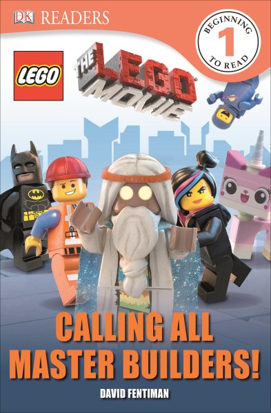 DK Readers L1: The LEGO Movie: Calling All Master Builders! (DK Readers Level 1) cover