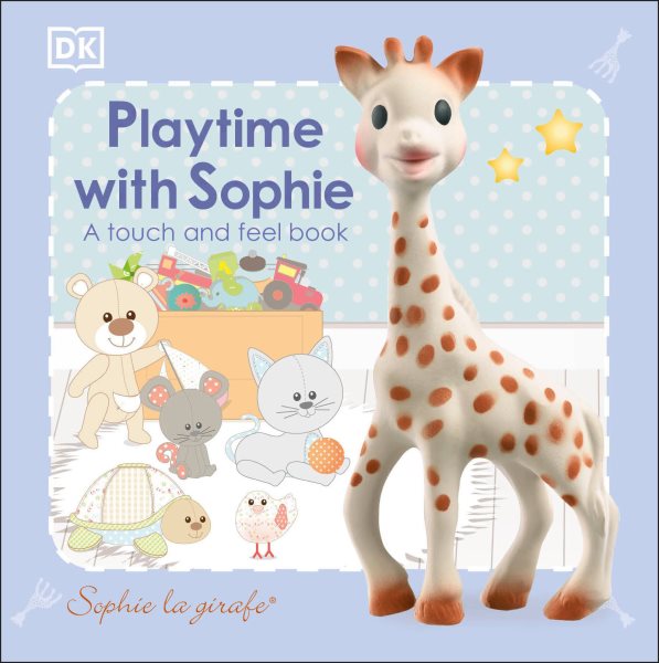 Sophie la girafe: Playtime with Sophie: A Touch and Feel Book cover