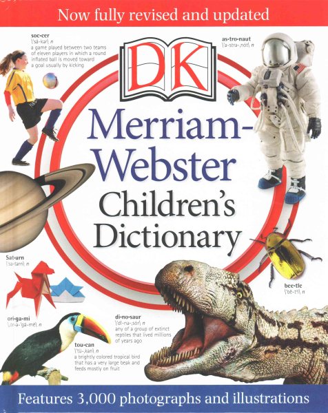 Merriam-Webster Children's Dictionary: Features 3,000 Photographs and Illustrations