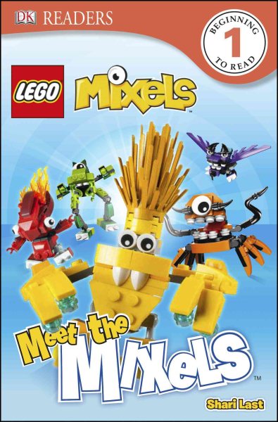 DK Readers L1: LEGO Mixels: Meet the Mixels