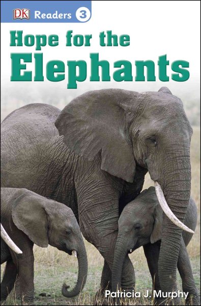 DK Readers L3: Hope for the Elephants (DK Readers Level 3) cover