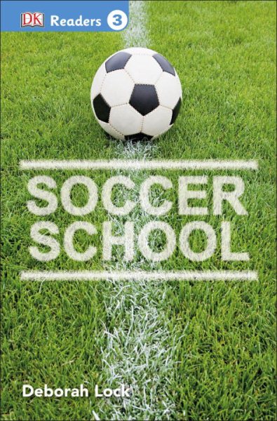 DK Readers L3: Soccer School (DK Readers Level 3) cover