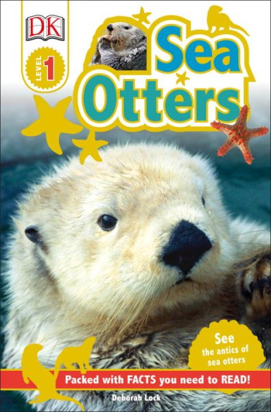 DK Readers L1: Sea Otters: See the Antics of Sea Otters! (DK Readers Level 1) cover
