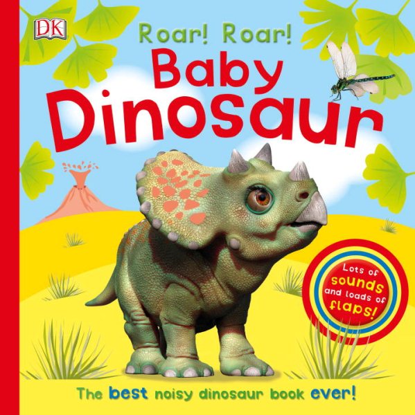 Roar! Roar! Baby Dinosaur: The Best Noisy Dinosaur Book Ever! cover