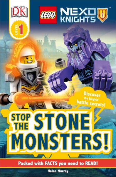 DK Readers L1: LEGO NEXO KNIGHTS Stop the Stone Monsters!: Discover the Knights' Battle Secrets! (DK Readers Level 1) cover