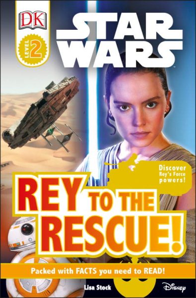 DK Readers L2: Star Wars: Rey to the Rescue!: Discover Rey’s Force Powers! (DK Readers Level 2) cover