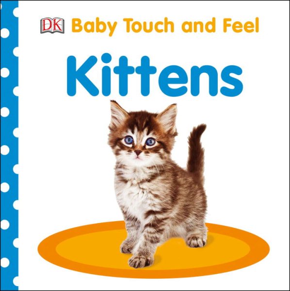 Baby Touch and Feel: Kittens cover