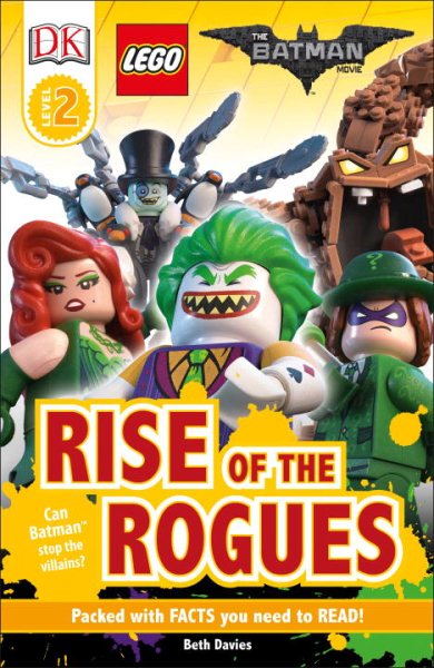 DK Readers L2: THE LEGO® BATMAN MOVIE Rise of the Rogues: Can Batman Stop the Villains? (DK Readers Level 2) cover