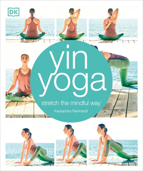 Yin Yoga: Stretch the Mindful Way cover