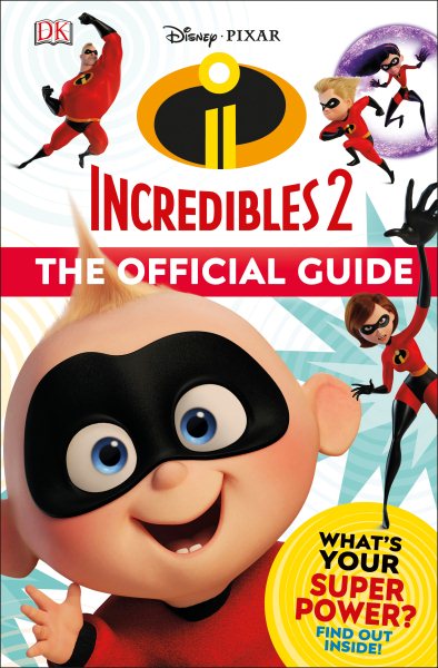 Disney Pixar: The Incredibles 2: The Official Guide cover