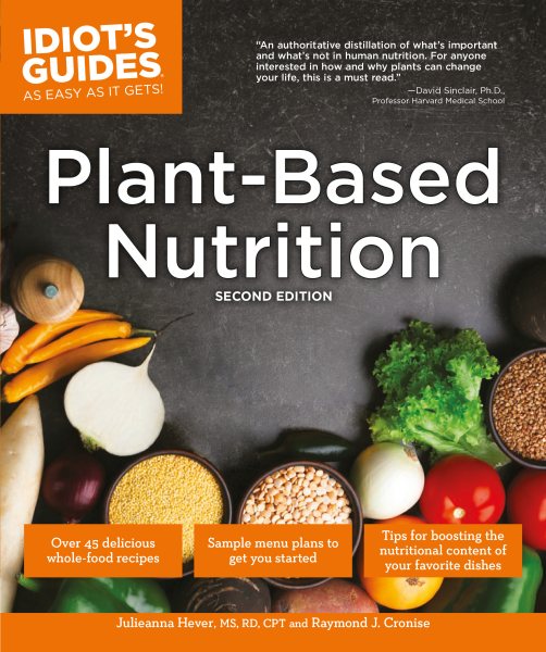 Plant-Based Nutrition, 2E (Idiot's Guides) cover