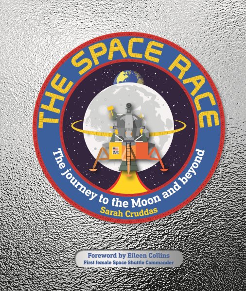 The Space Race: The Journey to the Moon and Beyond cover