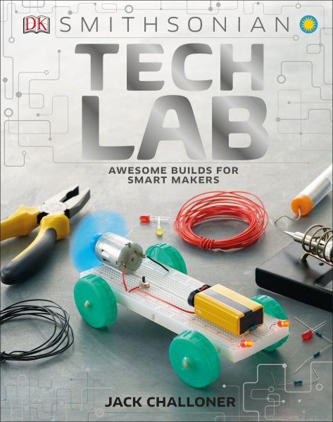 Tech Lab: Awesome Builds for Smart Makers (DK Activity Lab) cover