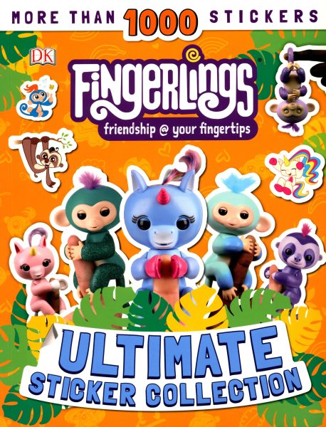Fingerlings Ultimate Sticker Collection: With more than 1000 stickers cover