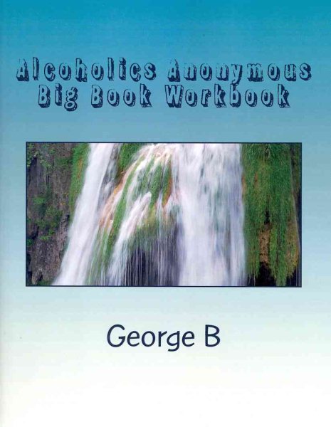 Alcoholics Anonymous Big Book Workbook: Working the Program cover