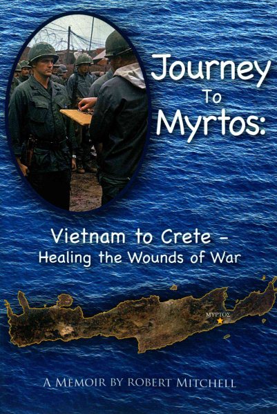 Journey to Myrtos: Vietnam to Crete--Healing the Wounds of War (Take the Long Way Home) cover