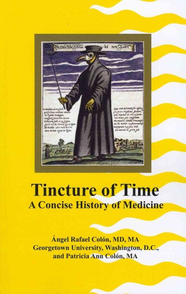 Tincture of Time: A Concise History of Medicine cover