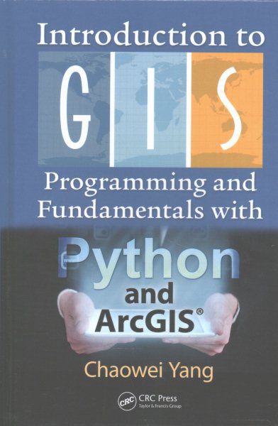 Introduction to GIS Programming and Fundamentals with Python and ArcGIS® cover