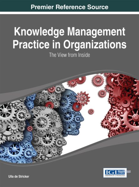 Knowledge Management Practice in Organizations: The View from the Inside