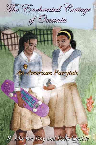 The Enchanted Cottage Of Oceania: An American Fairytale cover
