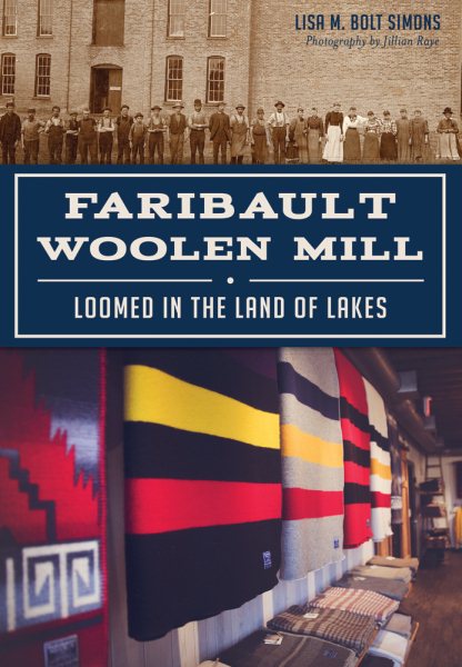 Faribault Woolen Mill:: Loomed in the Land of Lakes (Landmarks) cover