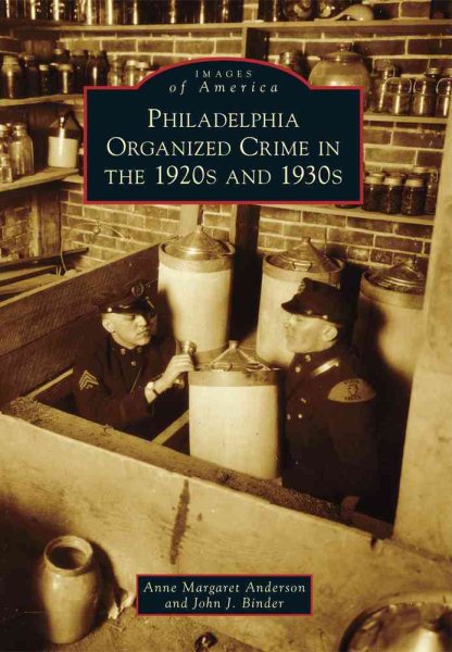 Philadelphia Organized Crime in the 1920s and 1930s (Images of America) cover