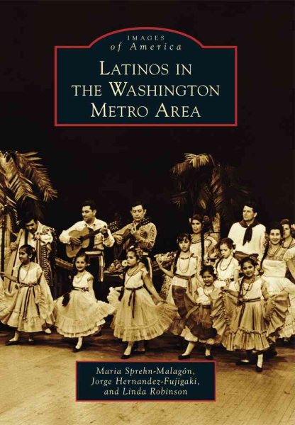 Latinos in the Washington Metro Area (Images of America) cover