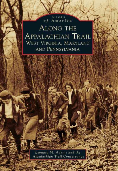 Along the Appalachian Trail: West Virginia, Maryland, and Pennsylvania (Images of America) cover