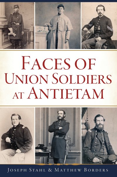 Faces of Union Soldiers at Antietam (Civil War Series) cover