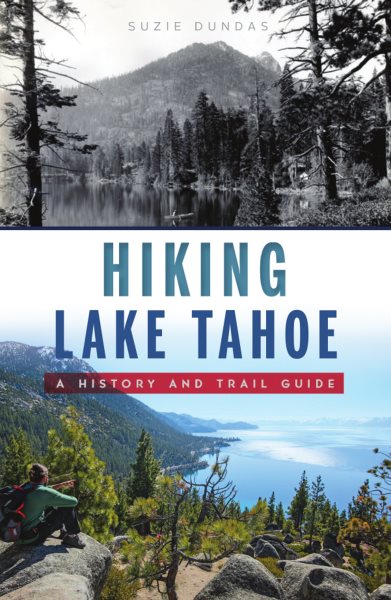 Hiking Lake Tahoe: A History and Trail Guide (History & Guide) cover