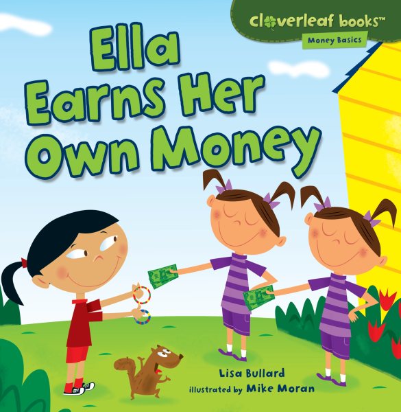 Ella Earns Her Own Money (Cloverleaf Books ™ ― Money Basics) cover