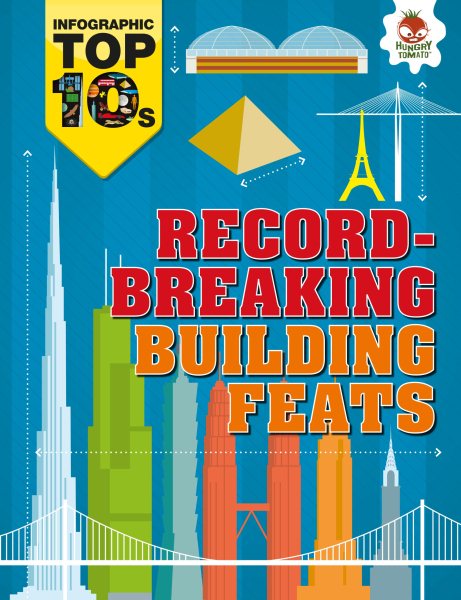 Record-Breaking Building Feats (Infographic Top 10s) cover