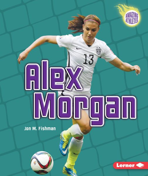 Alex Morgan (Amazing Athletes) cover