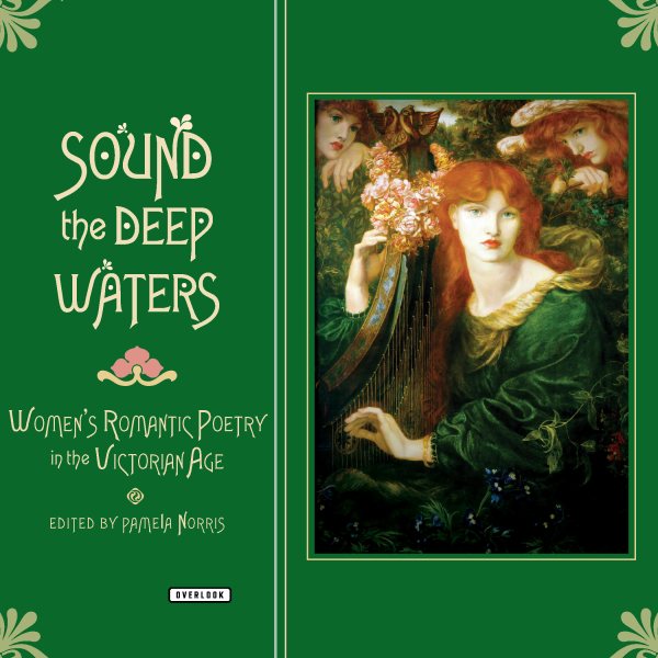 Sound the Deep Waters: Women's Romantic Poetry in the Victorian Age cover