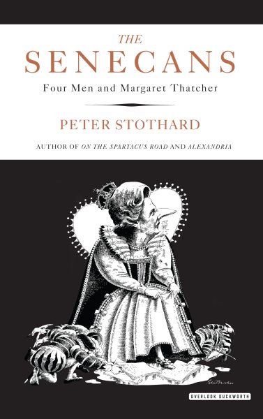 The Senecans: Four Men and Margaret Thatcher cover