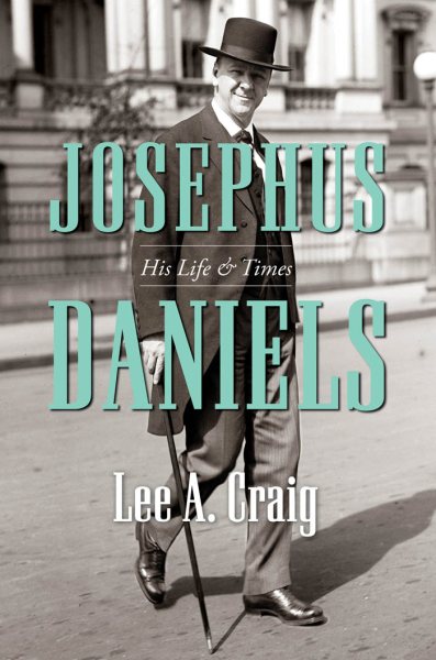 Josephus Daniels: His Life and Times cover
