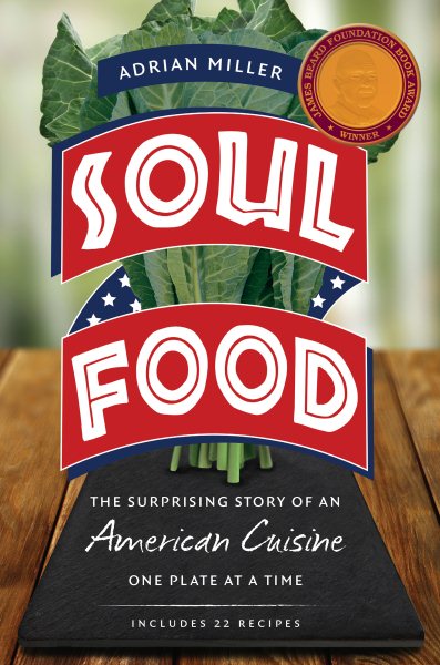 Soul Food: The Surprising Story of an American Cuisine, One Plate at a Time cover