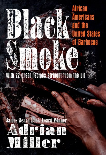 Black Smoke: African Americans and the United States of Barbecue (A Ferris and Ferris Book) cover